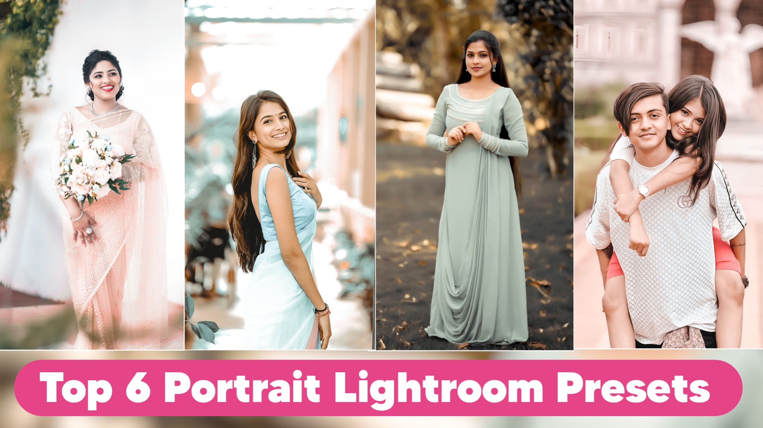 Top 6 Portrait Lightroom Presets