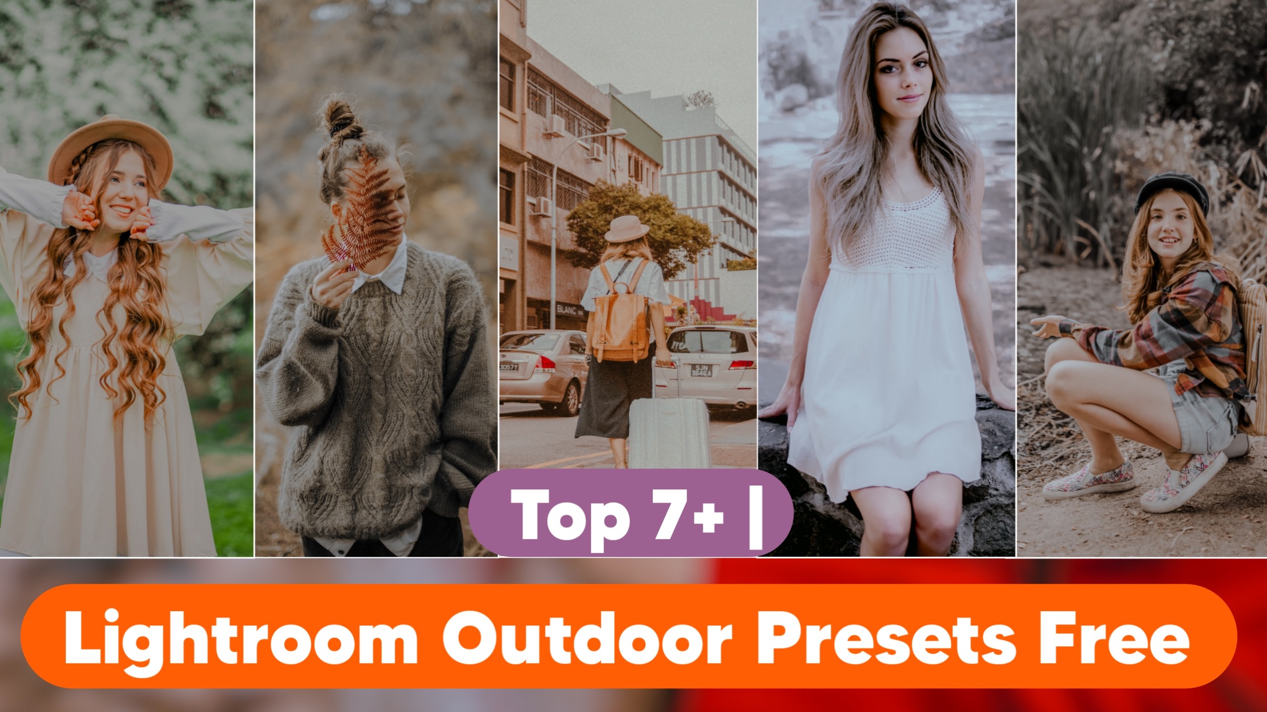 Top 7 Outdoor Presets